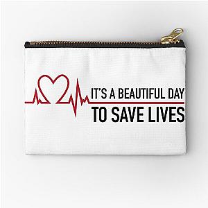 It's a beautiful day to save lives, Grey's quote Zipper Pouch