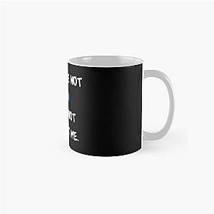 Grian Mugs - If you are not - Grian Classic Mug