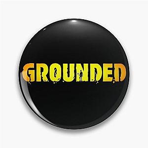 Grounded gameplay Pin