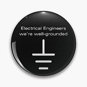 Electrical Engineers we're well grounded Pin