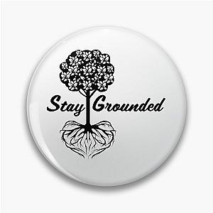 Stay Grounded Pin