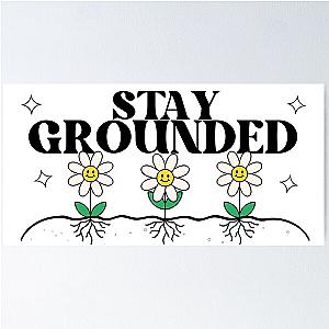 Stay Grounded Bumper Sticker Poster