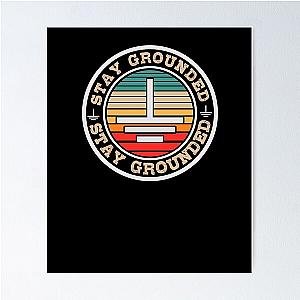 Stay Grounded Poster