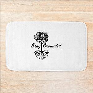 Stay Grounded Bath Mat