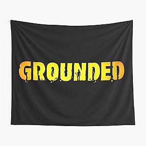 Grounded gameplay Tapestry