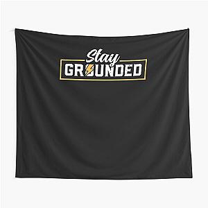 Stay Grounded Electrician  Tapestry