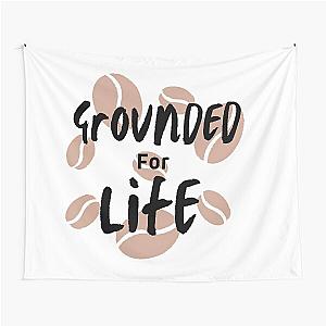 Grounded for Life Tapestry