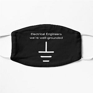 Electrical Engineers we're well grounded Flat Mask