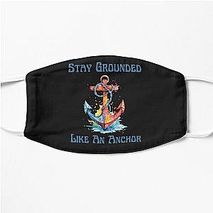 Stay Grounded Like An Anchor Flat Mask