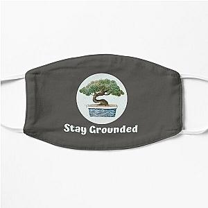 Stay Grounded Design Flat Mask