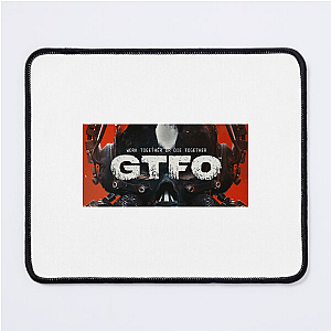 GTFO Get The F Out GTFO Mouse Pads