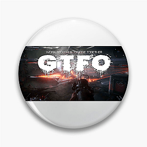 GTFO Survive The Rundown GTFO Pins