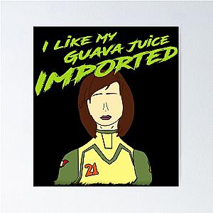 Esmeralda Sanchez  - I like my Guava Juice Imported Poster