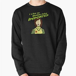 Esmeralda Sanchez  - I like my Guava Juice Imported Pullover Sweatshirt