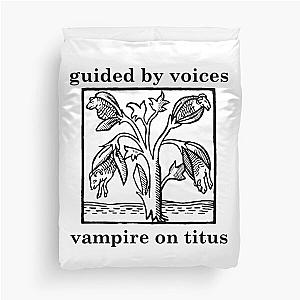 Guided by Voices vampire on titus Duvet Cover