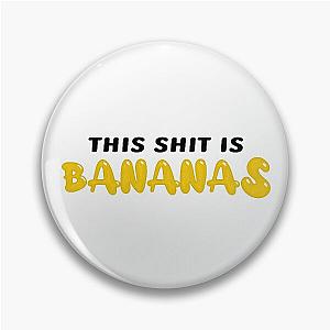 This sh*t is Bananas - Gwen Stefani Pin