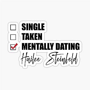 Mentally Dating Hailee Steinfeld Sticker