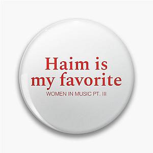 HAIM IS MY FAVORITE Pin