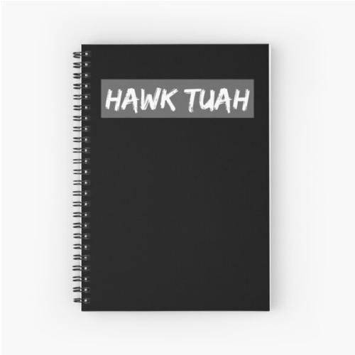 HAWK TUAH Spiral Notebook