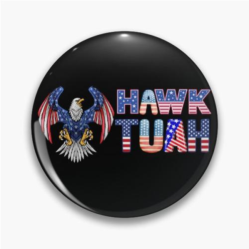 Hawk tuah Pin