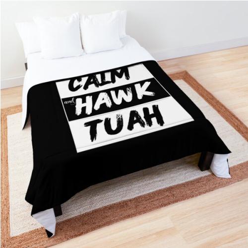 Keep Calm HAWK TUAH Comforter