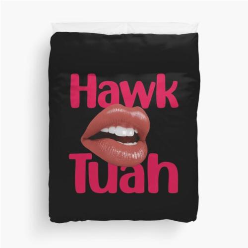 Hawk Tuah Duvet Cover