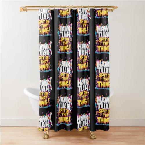 hawk tuah Shower Curtain