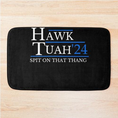 Hawk Tuah 24 Spit On That Thang - Hawk Tuah 24 hat - Hawk Tuah viral Hawk Tuah 24 if she dont hawk tuah hawk tuah video Hawk Tuah girl Bath Mat