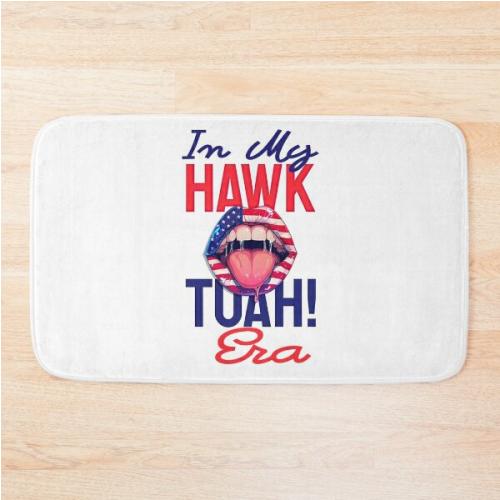 In My Hawk Tuah Era Bath Mat