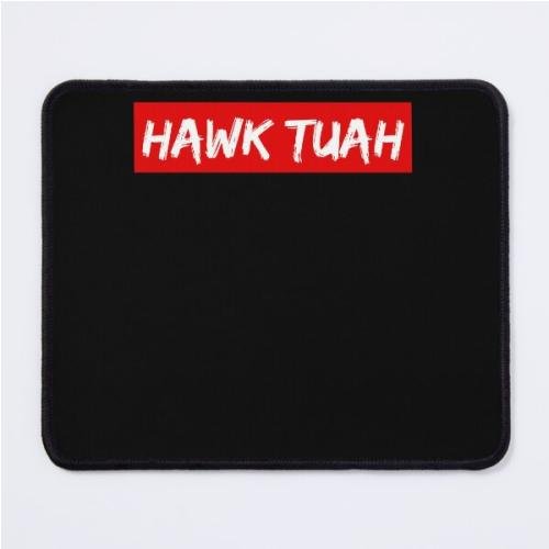 HAWK TUAH Mouse Pad