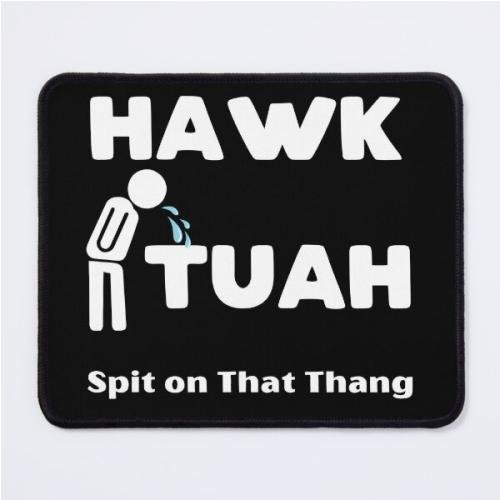 Hawk Tuah Spit on That Thang Mouse Pad