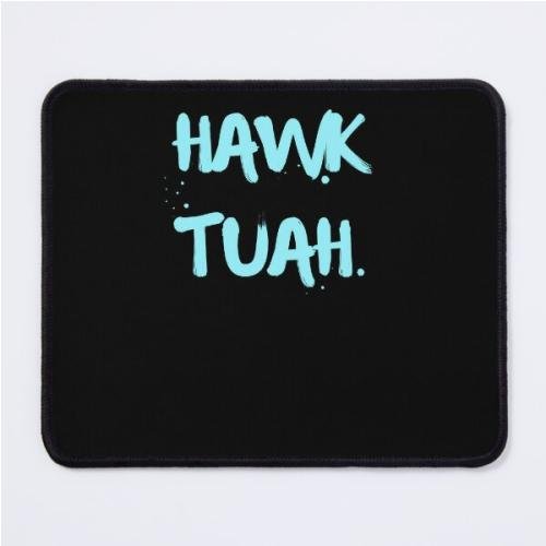 HAWK TUAH Mouse Pad