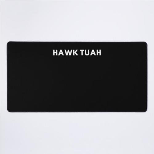 HAWK TUAH Desk Mat