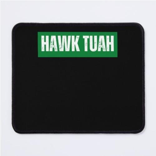 HAWK TUAH Mouse Pad