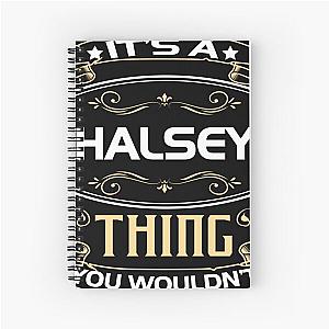 Halsey Name Shirt It's A Halsey Thing You Wouldn't Understand Spiral Notebook