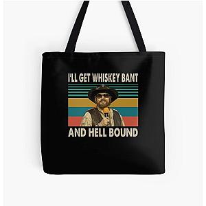 Hank Williams Jr T-ShirtHank Williams Jr - I'll Get Whiskey Bant And Hell Bound All Over Print Tote Bag