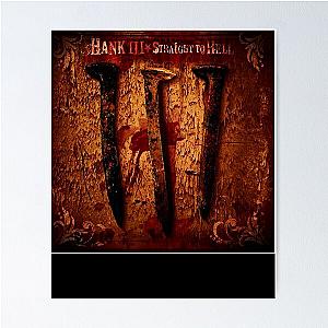 Straight To Hell Hank Williams III Poster