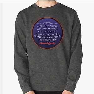 Hannah Gadsby Quote Sweatshirt