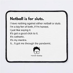 Hannah Gadsby netball quote Mouse Pad