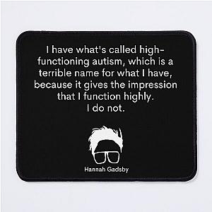 Hannah Gadsby Autism Quote Mouse Pad