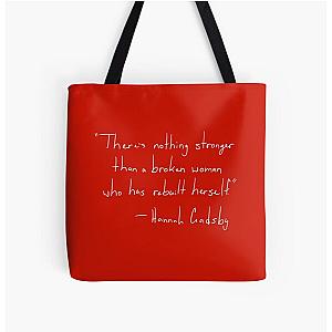 There's nothing stronger than a broken woman who has rebuilt herself All Over Print Tote Bag