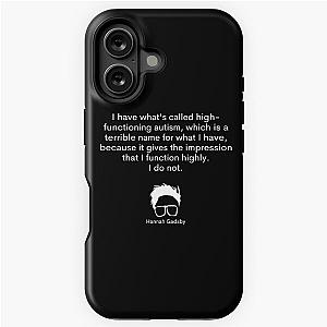 Hannah Gadsby autism quote iPhone Tough Case