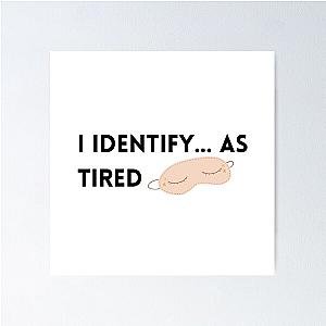 I Identify as Tired Hannah Gadsby Poster