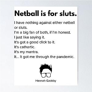 Hannah Gadsby netball quote Poster