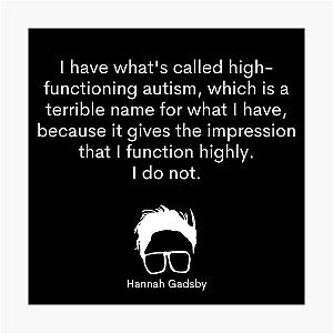 Hannah Gadsby Autism Quote Photographic Print