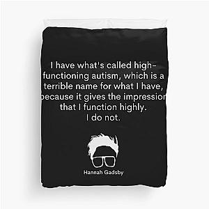 Hannah Gadsby Autism Quote Duvet Cover