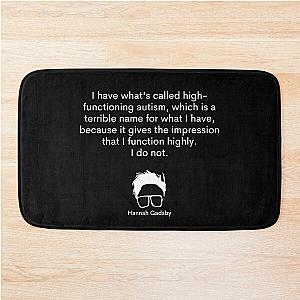 Hannah Gadsby autism quote on a light bath mat