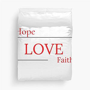 I Have Faith in Love and Hope for Happy Endings Duvet Cover