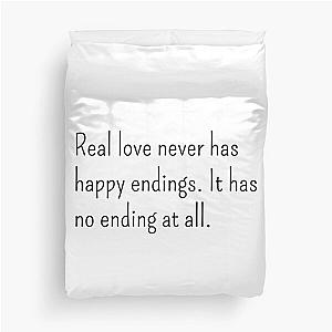 Real love never has endings It has no ending at all Duvet Cover