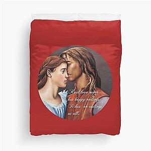 Real love has no happy endings or at all. Duvet cover